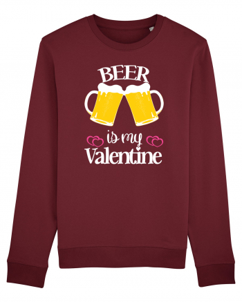 Beer Is My Valentine Burgundy