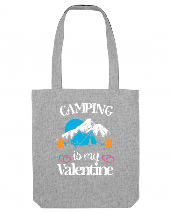 Camping Is My Valentine Heather Grey