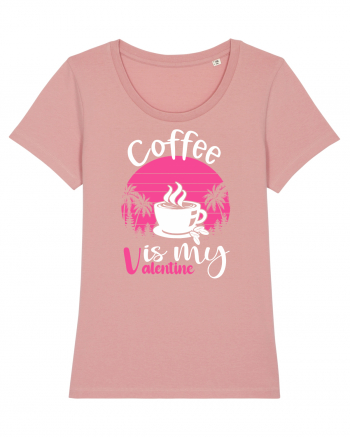 Coffee Is My Valentine Canyon Pink