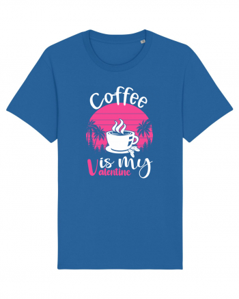 Coffee Is My Valentine Royal Blue