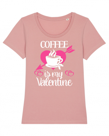 Coffee Is My Valentine Canyon Pink