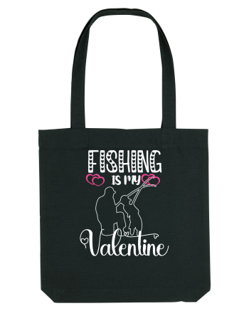 Fishing Is My Valentine Black
