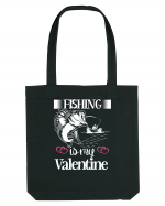 Fishing Is My Valentine Sacoșă textilă