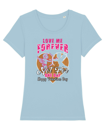 Love Me Forever Not For One Day / pentru cupluri Sky Blue