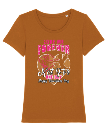 Love Me Forever Not For One Day / pentru cupluri Roasted Orange