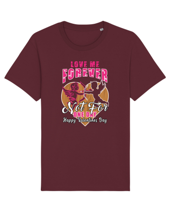 Love Me Forever Not For One Day / pentru cupluri Burgundy