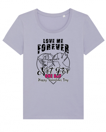 Love Me Forever Not For One Day / pentru cupluri Lavender
