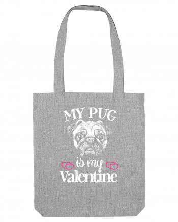 My Pug Is My Valentine Heather Grey