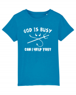 God is busy. Tricou mânecă scurtă  Copii Mini Creator
