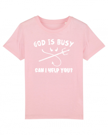 God is busy. Cotton Pink