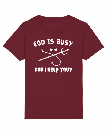 God is busy. Burgundy