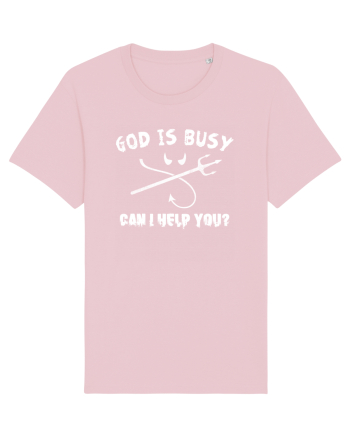 God is busy. Cotton Pink