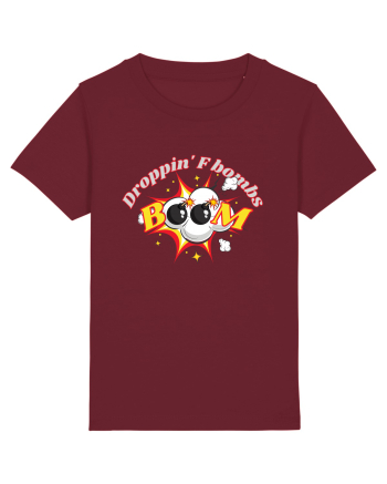 Droppin' The F Bomb Burgundy