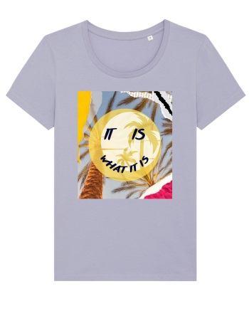 Motivational It is what it is  Lavender