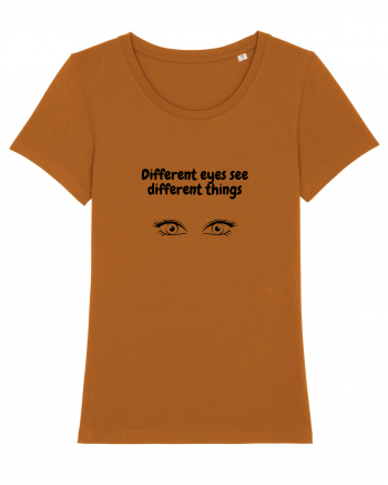 Different eyes see different things Roasted Orange
