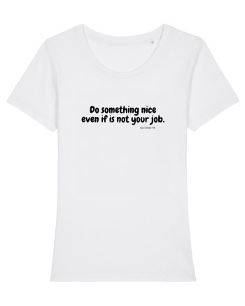 Do something nice... White