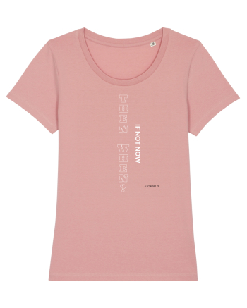If not now then when? Canyon Pink