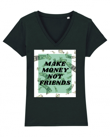 Make money not friends Black
