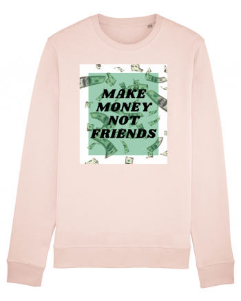 Make money not friends Candy Pink