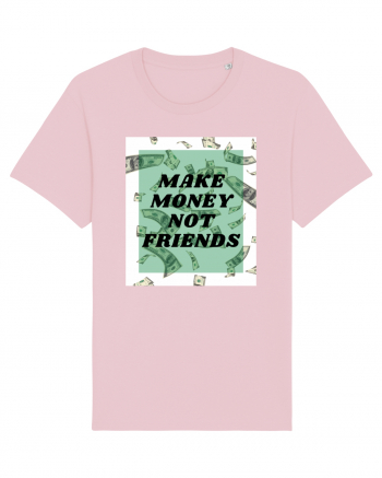 Make money not friends Cotton Pink