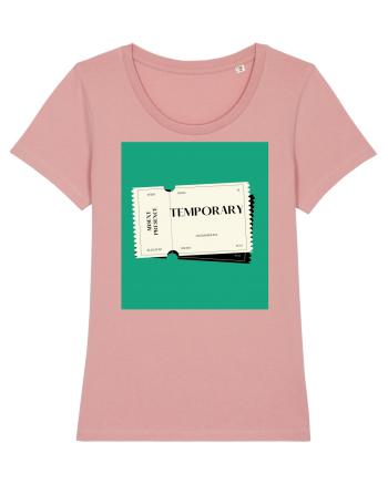 Everything is temporary Canyon Pink