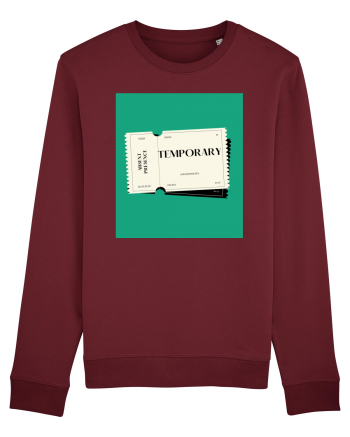 Everything is temporary Burgundy
