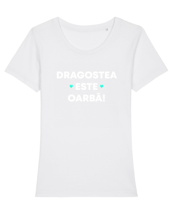 DRAGOSTEA ESTE OARBA White
