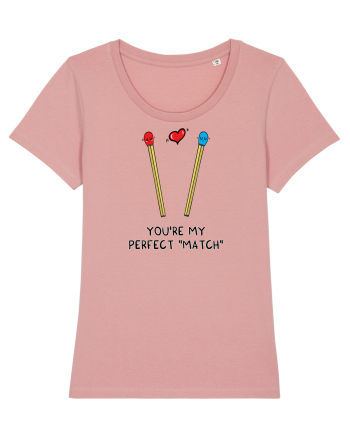 You are my perfect MATCH Canyon Pink