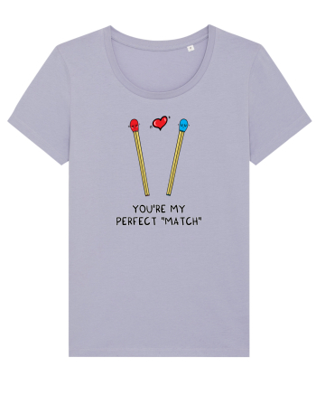 You are my perfect MATCH Lavender
