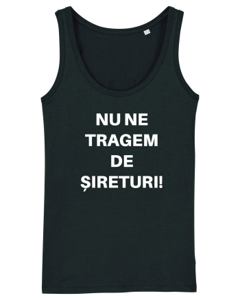 NU NE TRAGEM DE SIRETURI Black