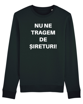 NU NE TRAGEM DE SIRETURI Black