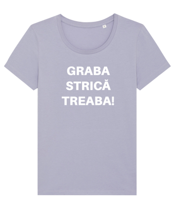 GRABA STRICA TREABA Lavender