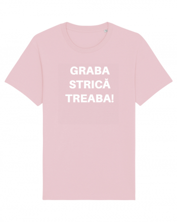 GRABA STRICA TREABA Cotton Pink