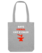 BATE FIERUL CAT E CALD Sacoșă textilă