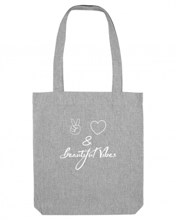 Love Peace & Beautiful Vibes Heather Grey