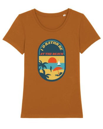 I'd Rather Be At The Beach  Roasted Orange
