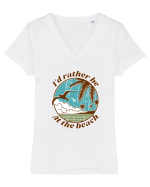 I'd Rather Be At The Beach  Tricou mânecă scurtă guler V Damă Evoker