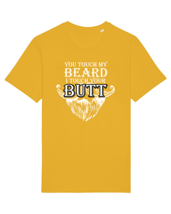 You touch my beard i touch your butt Spectra Yellow