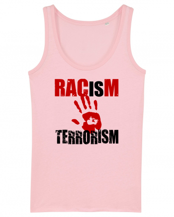 Racism is Terrorism Cotton Pink