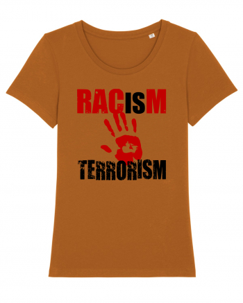 Racism is Terrorism Roasted Orange