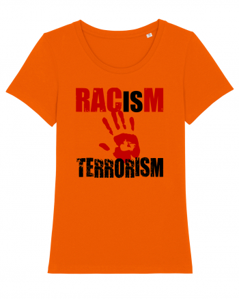 Racism is Terrorism Bright Orange