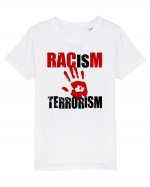 Racism is Terrorism Tricou mânecă scurtă  Copii Mini Creator