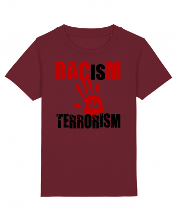 Racism is Terrorism Burgundy