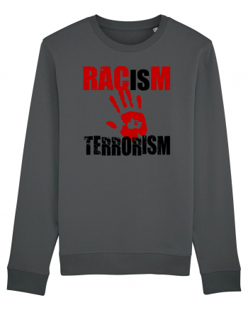 Racism is Terrorism Anthracite