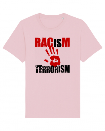 Racism is Terrorism Cotton Pink