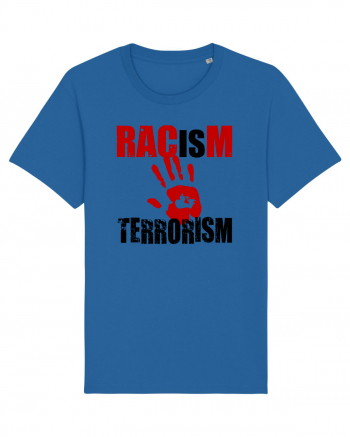 Racism is Terrorism Royal Blue
