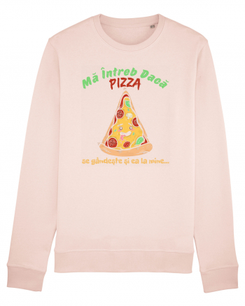 Ma intreb daca pizza se gandeste si ea la mine Candy Pink