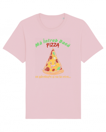 Ma intreb daca pizza se gandeste si ea la mine Cotton Pink