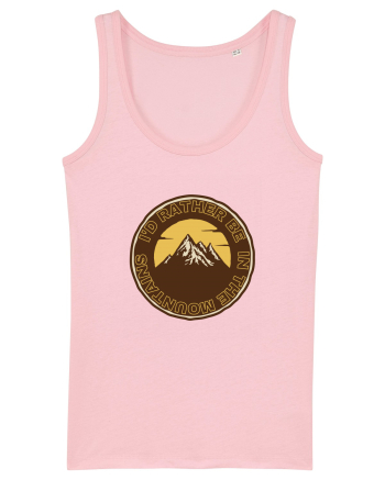 I'd Rather Be In The Mountains Cotton Pink
