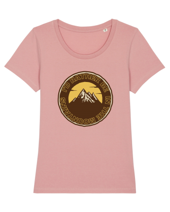 I'd Rather Be In The Mountains Canyon Pink
